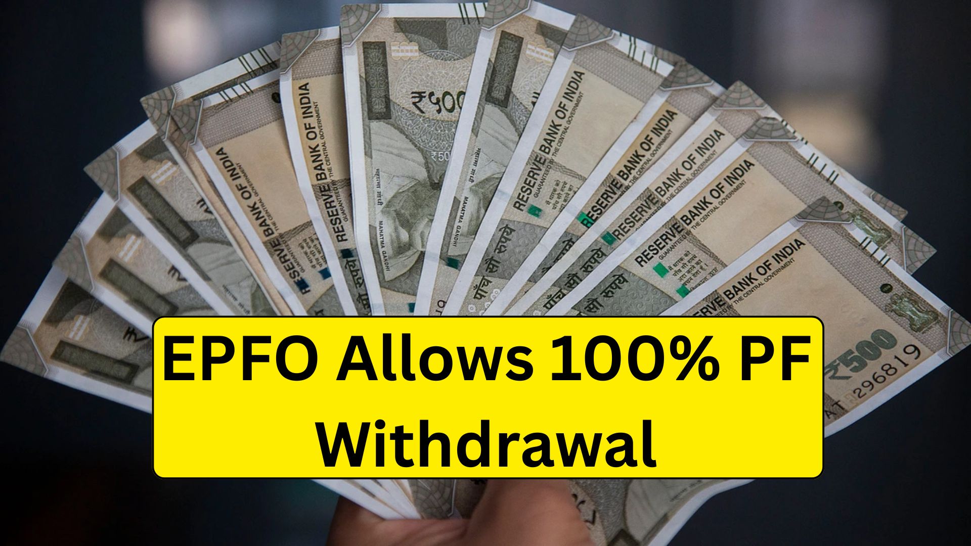 EPFO Allows 100% PF Withdrawal