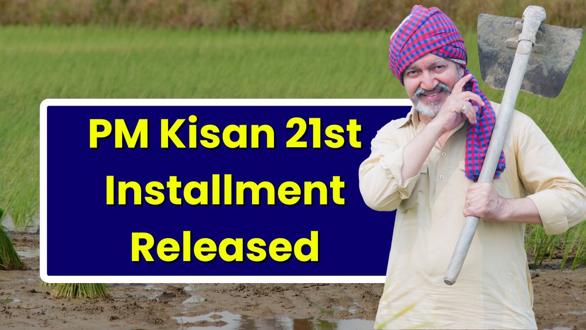 PM Kisan 21st Installment Released