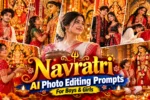 Navratri AI Photo Editing Prompts For Boys & Girls (2026)